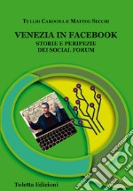 Venezia in Facebook. Storie e peripezie dei social forum