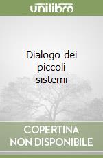 Dialogo dei piccoli sistemi libro