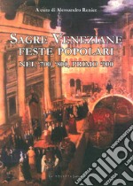 Sagre veneziane. Feste popolari nel '700, '800, primo '900 libro