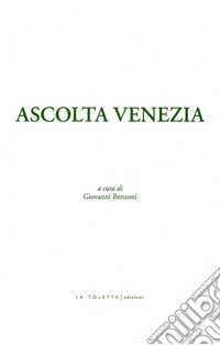 Ascolta Venezia. Con chiavetta USB libro
