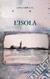 L'isola libro di Trangoni Bruno