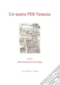 Un teatro PER Venezia libro