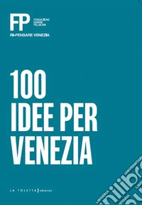 100 idee per Venezia libro