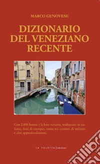 Dizionario del veneziano recente libro