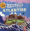 La vera storia di Atlantide. Filastrocche per bambini leggendari. Ediz. a colori libro di Scanu Viola