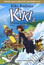 Kiki. Consegne a domicilio. Vol. 2: I nuovi incantesimi di Kiki libro