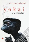 Yokai. Mostri e spiriti del folclore giapponese libro