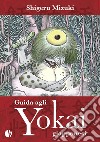 Guida agli yokai giapponesi libro di Mizuki Shigeru