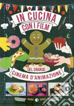 In cucina con i film del grande cinema d'animazione