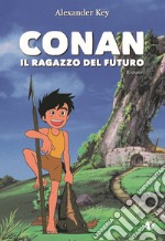 Conan. Il ragazzo del futuro libro