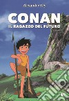 Conan. Il ragazzo del futuro libro di Key Alexander