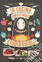 In cucina con gli anime dello Studio Ghibli