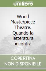 World Masterpiece Theatre. Quando la letteratura incontra