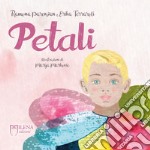 Petali. Ediz. a colori libro