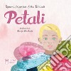 Petali. Ediz. a colori libro