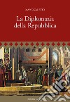 La Diplomazia della Repubblica libro