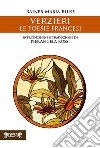 Verzieri. Le poesie francesi libro