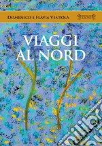 Viaggi al Nord libro