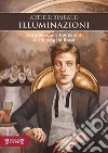 Illuminazioni. Testo francese a fronte libro