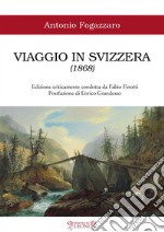 Viaggio in Svizzera (1868). Ediz. critica