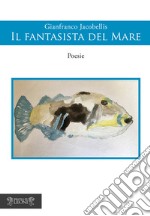 Il fantasista del mare libro