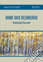 Ogni suo desiderio libro