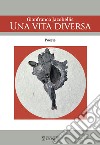 Una vita diversa libro di Jacobellis Gianfranco