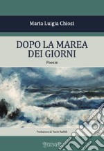 Dopo la marea dei giorni libro