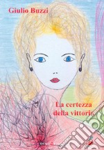 La certezza della vittoria libro