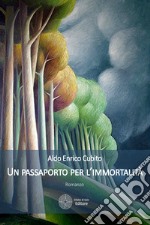 Un passaporto per l'immortalità