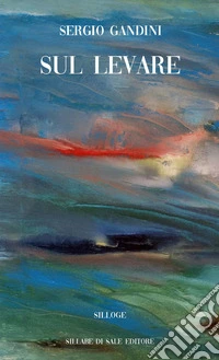 Sul levare. Ediz. integrale libro