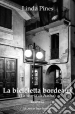 La bicicletta bordeaux (La storia di Aisha) libro