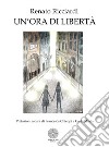 Un'ora di libertà libro