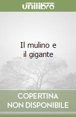 Il mulino e il gigante libro