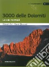 I 3000 delle Dolomiti. Le vie normali libro
