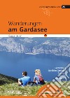 Wanderungen am Gardasee libro