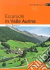 Escursioni in Valle Aurina libro di Bertellini Gianni