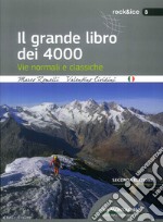 Il grande libro dei 4000. Vie normali e classiche libro