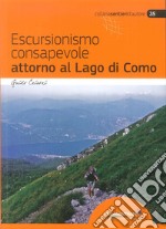 Escursionismo consapevole attorno al lago di Como libro