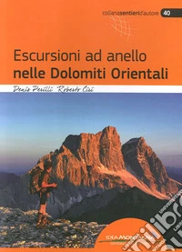 Escursioni ad anello nelle Dolomiti orientali