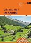 Wanderungen im Ahrntal libro di Bertellini Gianni Cappellari F. (cur.)