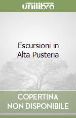 Escursioni in Alta Pusteria
