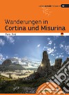 Wanderungen in Cortina und Misurina libro di Perilli Denis
