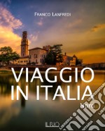 Viaggio in Italia. Nord. Ediz. illustrata