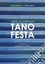 Reality according to Tano Festa. Ediz. illustrata libro