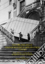 All`origine delle grandi mostre in Italia (1933-1940)  libro usato