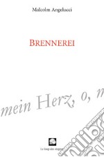 Brennerei. Ediz. integrale libro