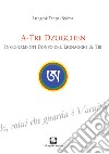 A-Tri Dzogchen. Insegnamenti Bönpo del lignaggio A-Tri libro