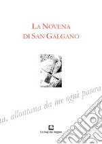 La novena di San Galgano. Ediz. integrale libro