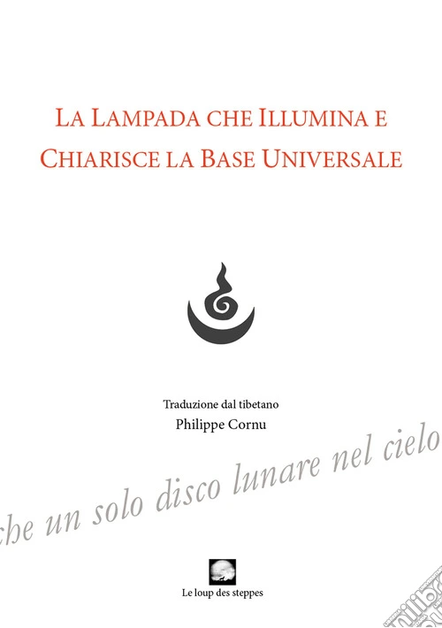 La lampada che illumina e chiarisce la base universale